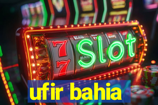 ufir bahia